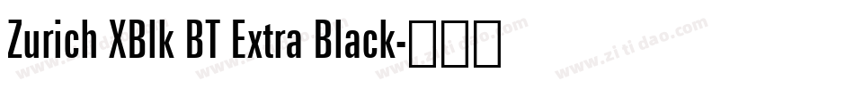 Zurich XBlk BT Extra Black字体转换